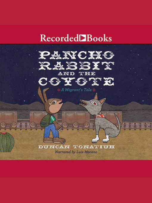 Title details for Pancho Rabbit and the Coyote by Duncan Tonatiuh - Available